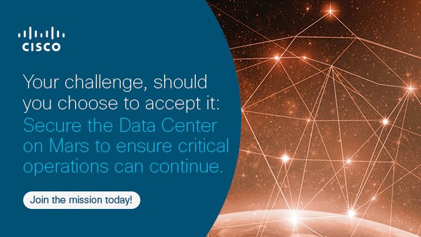 CiscoSecure's tweet photo. Keep the Data Center on the Mars mission secure by seamlessly following workloads where ever they go with #CiscoSecureDataCenterSolutions. Play the #MarsNetworkChallenge https://t.co/qU2tMT8AFB https://t.co/sNLtMHjMym