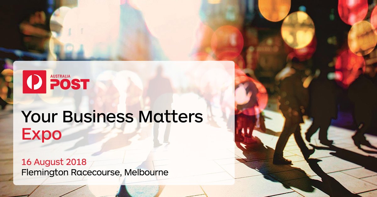 Join us at the free Your Business Matters Expo in Melbourne! A jam-packed day of cutting edge business insights, trends, tech innovation and customer centric eCommerce solutions. nvite.com/auspost/d0f2