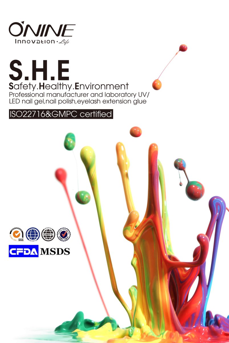 O'NINE'S nail gel
SAFETY
HEALTHY
ENVIRONMENT