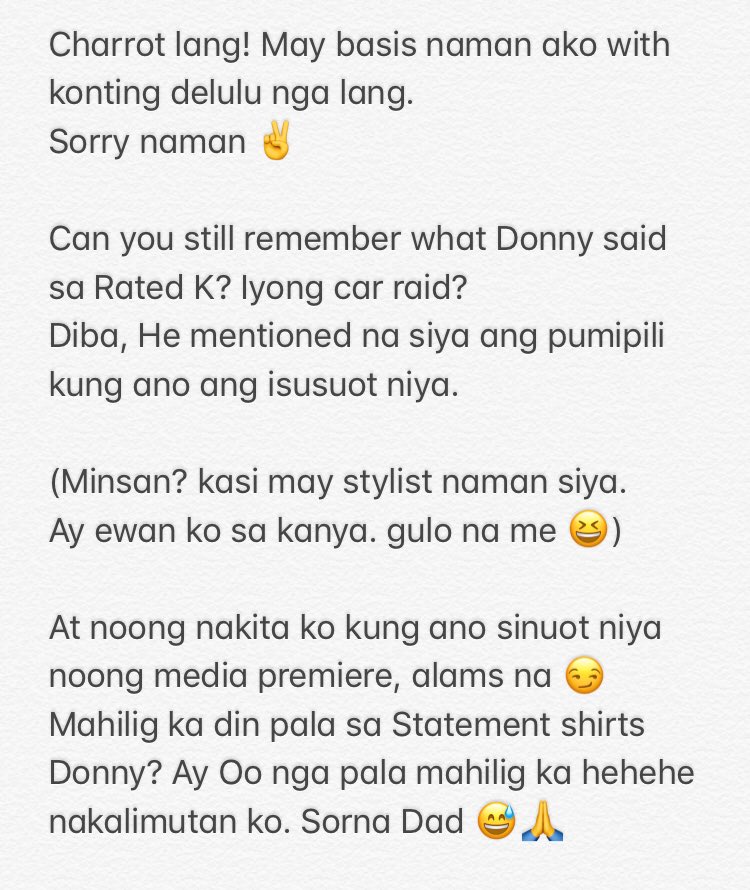 Mahilig ka din pala sa ganun.Sorry Donny ha? Makakalimutin kasi ako eh 