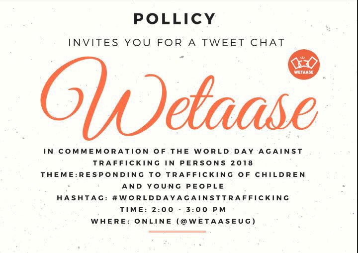 PollicyOrg's tweet photo. Today is the World Day Against Trafficking in Persons. We’ve organized a Tweet Chat in the commemoration of this day under our Project @WetaaseUg. 

Please drop your questions and join the  Hashtag via #WorldDayAgainstTrafficking https://t.co/ibfpX6Uwoo