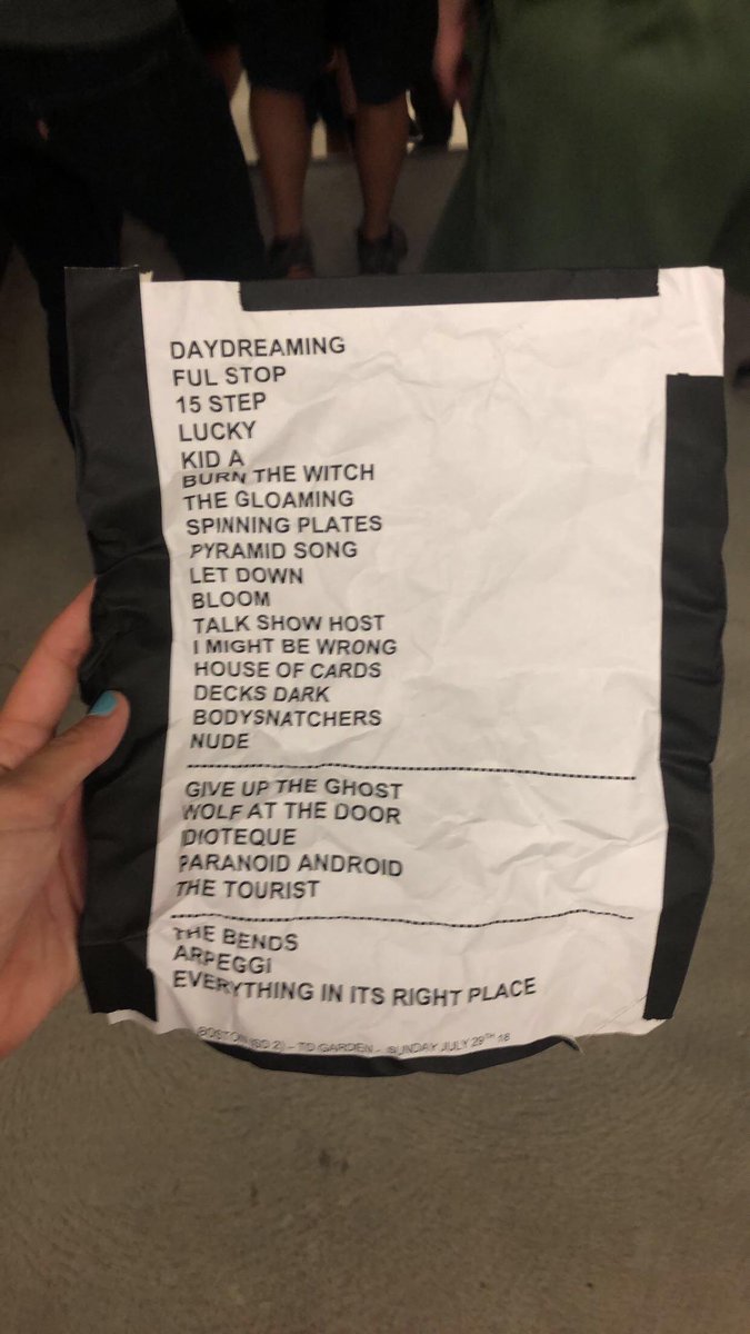 radiohead_fr's tweet photo. #Boston2
Daydreaming
Ful Stop
15 Step
Lucky
Kid A
Burn the Witch
The Gloaming
LSP
Pyramid Song
Let Down
Bloom
TSH
IMBW
House of Cards
Decks Dark
Bodysnatchers
Nude
Give Up the Ghost
A Wolf At The Door
Idioteque
Paranoid Android
The Tourist
The Bends
Arpeggi
EIIRP https://t.co/o29A6bqaUF