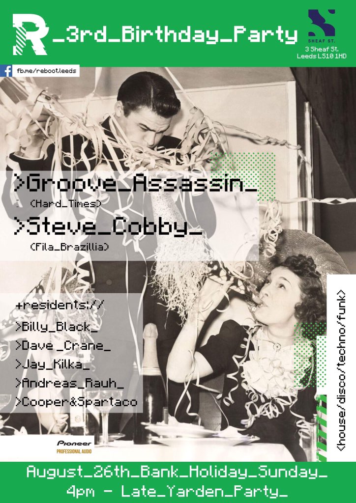reboot_leeds's tweet photo. Our next #party at #SheafSt in #Leeds will be our 3rd #Birthday #AugustBankHoliday #Sunday in the #Yarden from #4pm with #GrooveAssassin and #SteveCobby alongside our #residents playing #House #Disco #Techno #Funk tickets from @TicketArena only £5 https://t.co/pLQzdtwOur #Dance https://t.co/PSBRC67vad