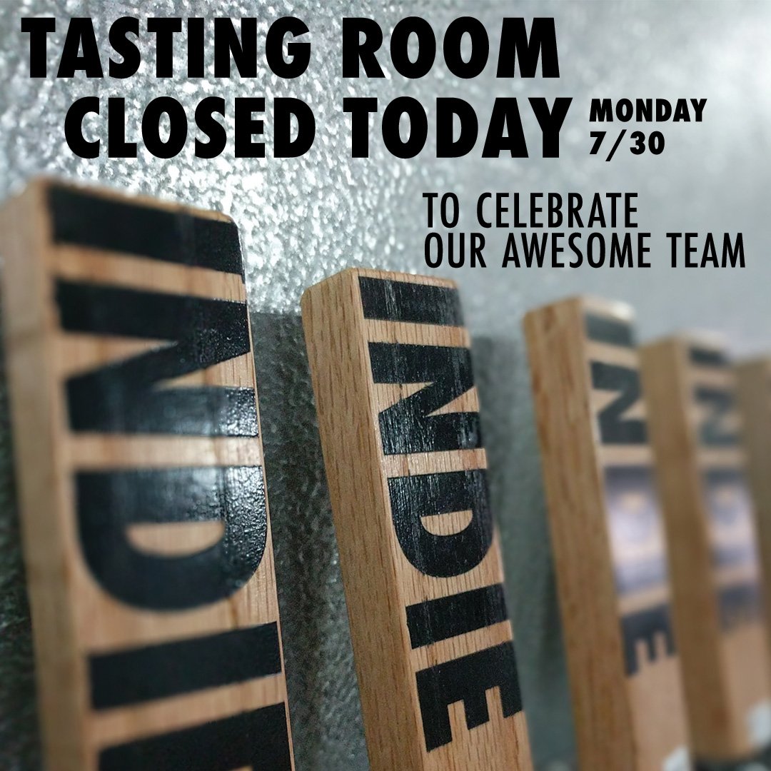 The tasting room is closed today (Monday 7/30) to celebrate our awesome team who work incredibly hard to bring you awesome beer day-in and day-out. We are headed out on an adventure and will return tomorrow after a day filled with trust-falls and sing-alongs. Cheers!