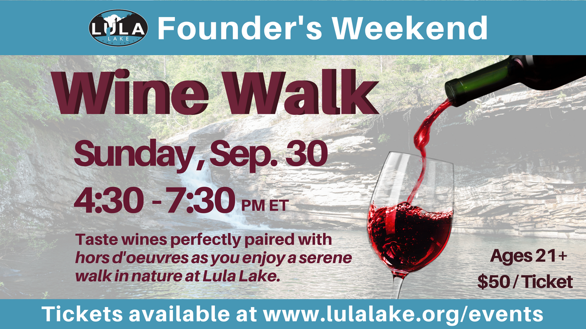 Announcing our Founder's Weekend Wine Walk on Sept. 30! Come taste wines perfectly paired with hors d'oeuvres as you enjoy a serene walk in nature at Lula Lake! Tickets and more information here: lulalake.org/events   #CHA