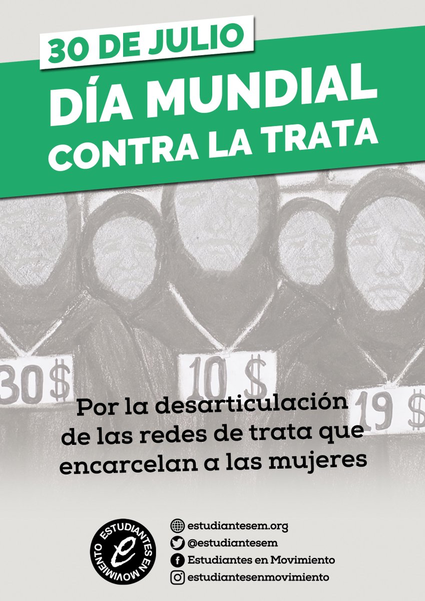 estudiantesem's tweet photo. El día 30 de julio, #DiaMundialContraLaTrata, desde Estudiantes en Movimiento queremos visibilizar la situación que sufren mujeres víctimas de trata y exigir la desarticulación de las redes de prostitución en las cuales están encarceladas. https://t.co/H3R3tvwFAw