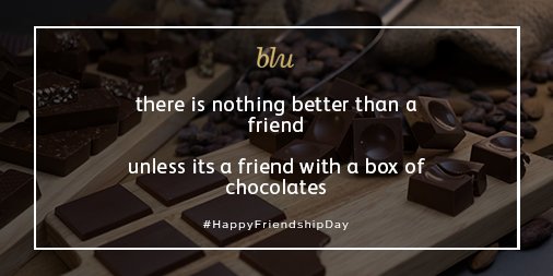 Blu_Chocolate's tweet image. RT if you agree with us! #InternationalFriendshipDay