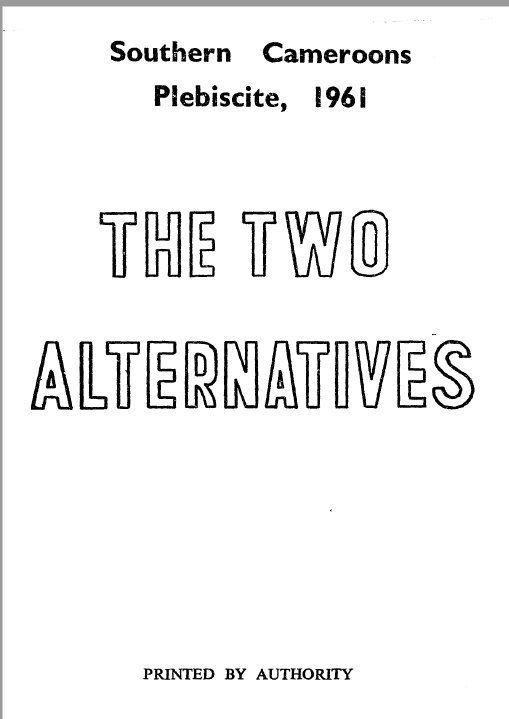 dibussi's tweet photo. A complete version of "The Two Alternatives", the 1961 UN document which details the commitment of #Nigeria &amp; La Rep. du #Cameroun to Southern Cameroons in the event of the territory joining either of them, see pages 111- 117 of UN Plebiscite report:  https://t.co/oxjUe9Qww5 https://t.co/XmZzQoDwp4