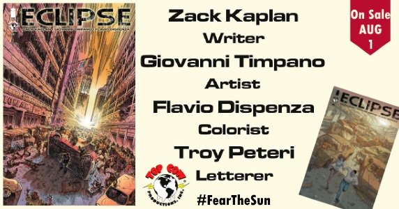 PopCultHQ's tweet photo. [Preview] @TopCow's 8/1 Release: ECLIPSE #9 by @zackkaps, @GioTimpano, Flavio Dispenza &amp; @troypeteri #NCBD #FearTheSun
https://t.co/x08MQtzDx9 https://t.co/PZR8Uskazl