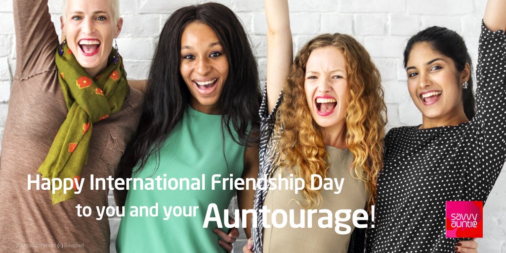 SavvyAuntie's tweet photo. It's #InternationalFriendshipDay ! An #Auntourage is a group of friends who share, support and celebrate Aunthood, together! Tag or share this poster with the friends in YOUR Auntourage! 🌺 https://t.co/EWlYGehjTp
