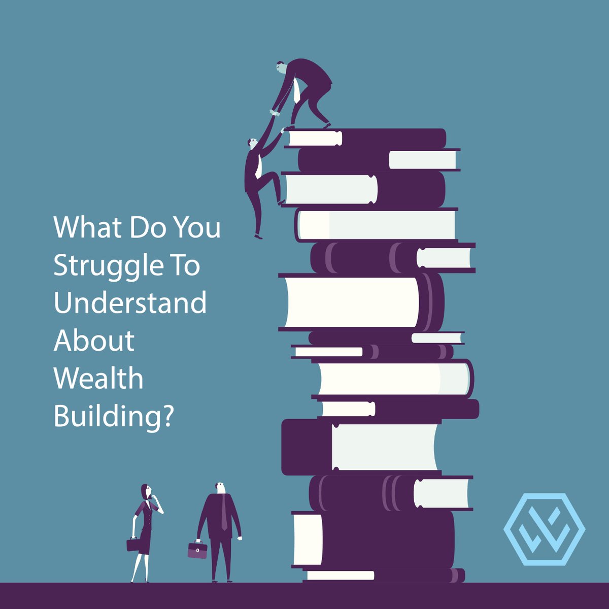 WealthOnWealth's tweet image. Education is the name of our game. What are the areas of wealth building you struggle to understand? #wealthtalks