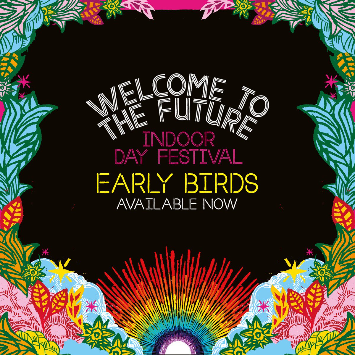 A limited amount of Early Bird tickets for Welcome to the Future - Indoor Day Festival 2018 is now on sale!

tickets.welcometothefuture.nl