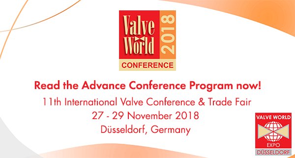 It is now a little under four months away from this year’s 11th Valve World Conference and Expo, taking place in Düsseldorf, Germany, 27–29 November.

Read the Advance Conference Program Now! bit.ly/2LOw6yN

For More information please visit: bit.ly/2NU4iGu