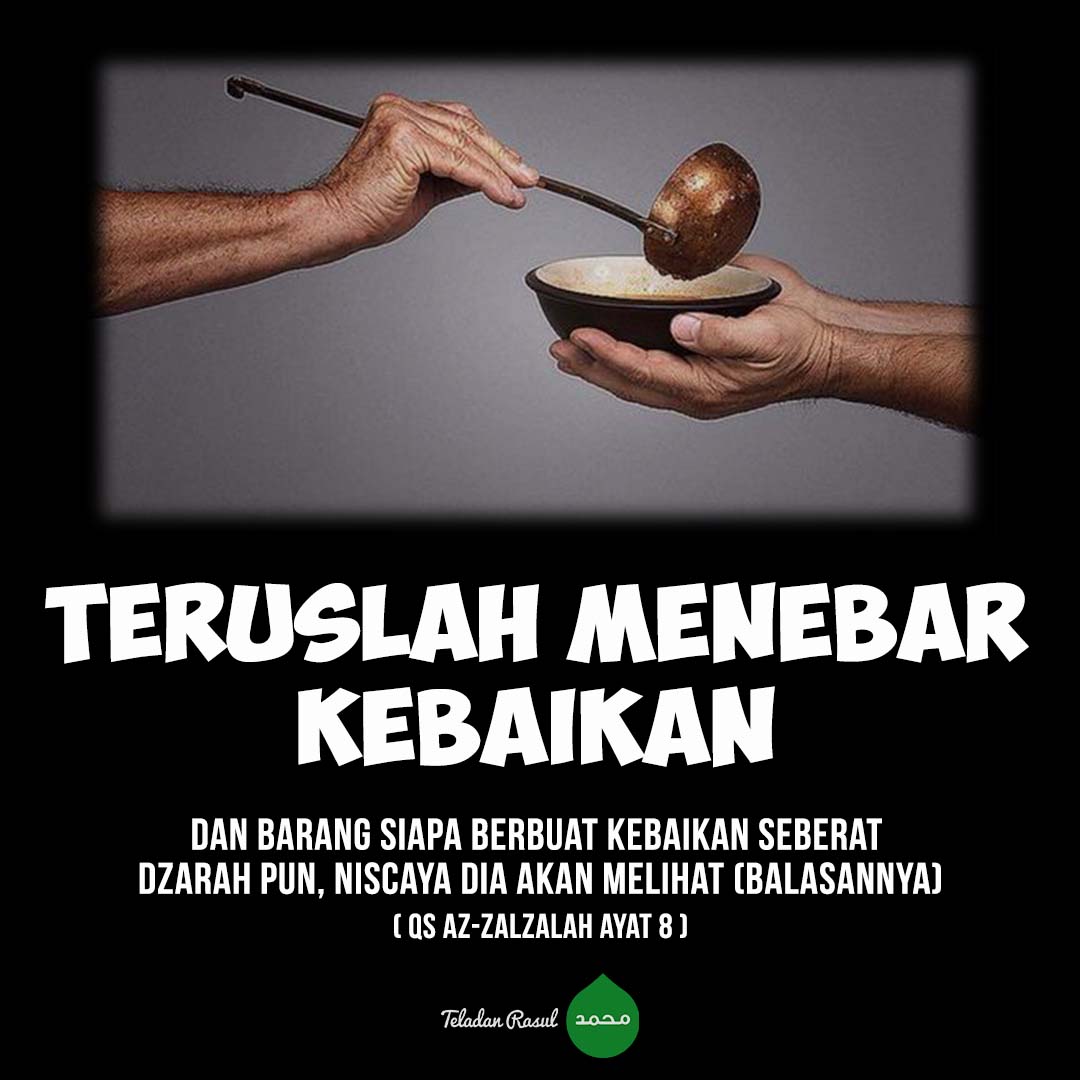 Teruslah menebar kebaikan :) . . #TeladanRasul