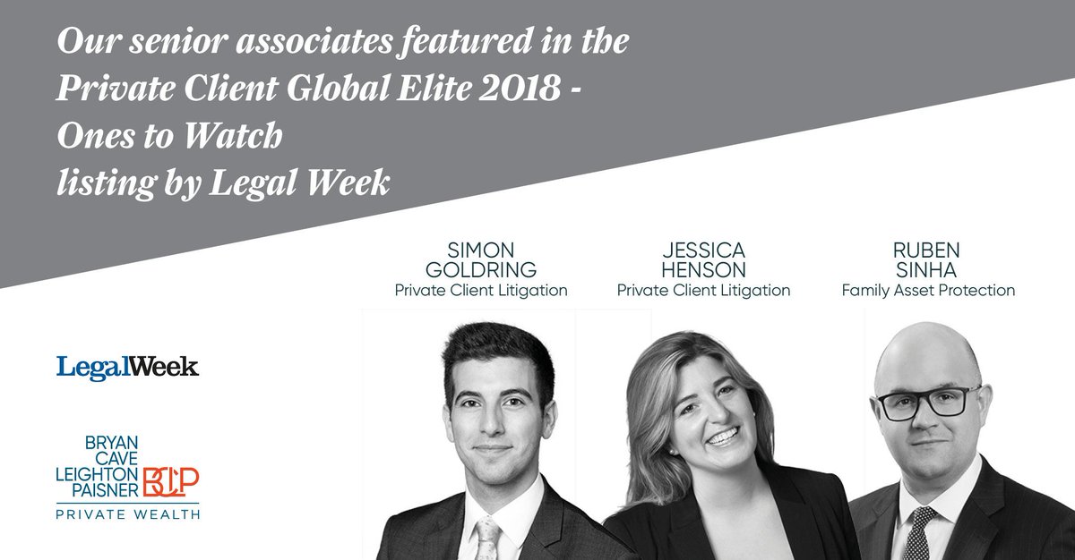 Congratulations to <a href="/BCLPlaw/">BCLP</a> Private Wealth Senior Associates Simon Goldring, Jessica Henson and Ruben Sinha for being recognised in the <a href="/LegalWeek/">Law.com UK</a> Private Client Global Elite 2018 'Ones to Watch'.