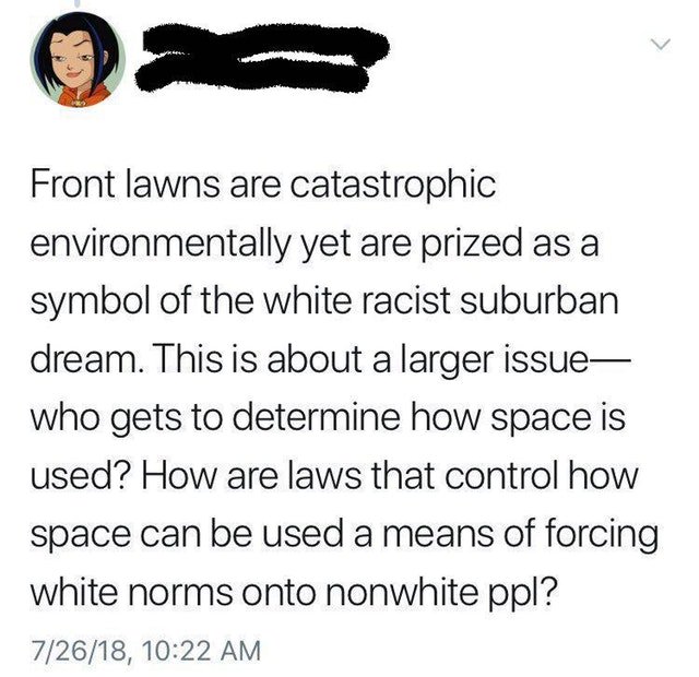 PrisonPlanet's tweet photo. Damn white people and their...

*shuffles deck, pulls card*

Tidy front lawns! https://t.co/F2gREFFrUc
