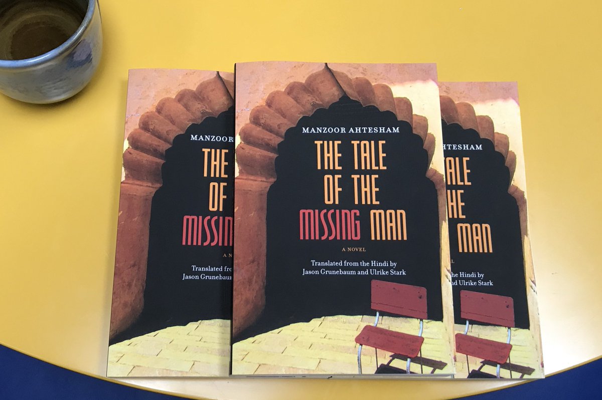 I'm thrilled to finally welcome our translation of Manzoor Ahtesham's The Tale of the Missing Man into the world, published by @NorthwesternUP #thetaleofthemissingman #manzoorahtesham #hindiliterature #translation