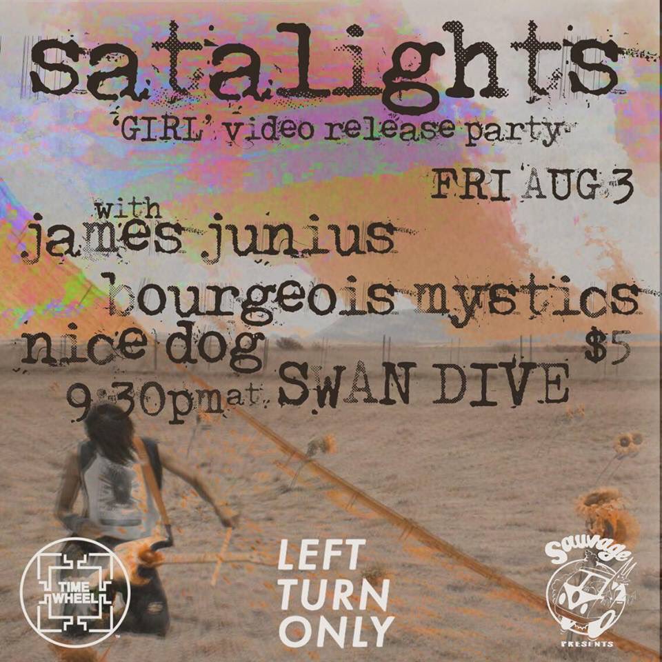 FRIDAY IN ATX: We’re back at <a href="/swandiveaustin/">Swan Dive</a> for <a href="/Satalights/">Satalights</a> video release party with <a href="/james_junius/">James Junius</a>, #BourgeoisMystics and #NiceDog. Brought to y’all by <a href="/timewheelmusic/">TIMEWHEEL</a> and <a href="/LeftTurnOnlyTV/">Left Turn Only</a>! Friday, August 3rd at 9:30PM