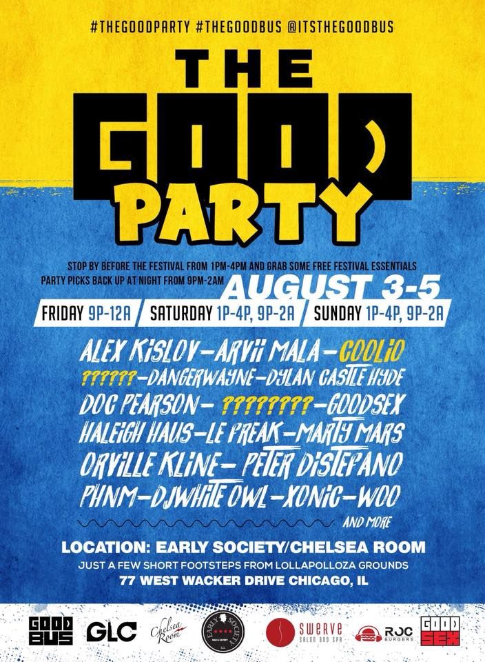Heading to #Lollapalooza this weekend? Be sure to checkout 'The GoodParty' before and after! Music from <a href="/djgoodsex/">djgoodsex</a> <a href="/AlexKislovMusic/">Alex Kislov</a> @ARVIIMALA @TheDangerWayne @HaleighHaus <a href="/OrvilleKline/">Orville Kline</a> @PHNM <a href="/xonicmusic/">Xonic</a> &amp; surprise special guests...