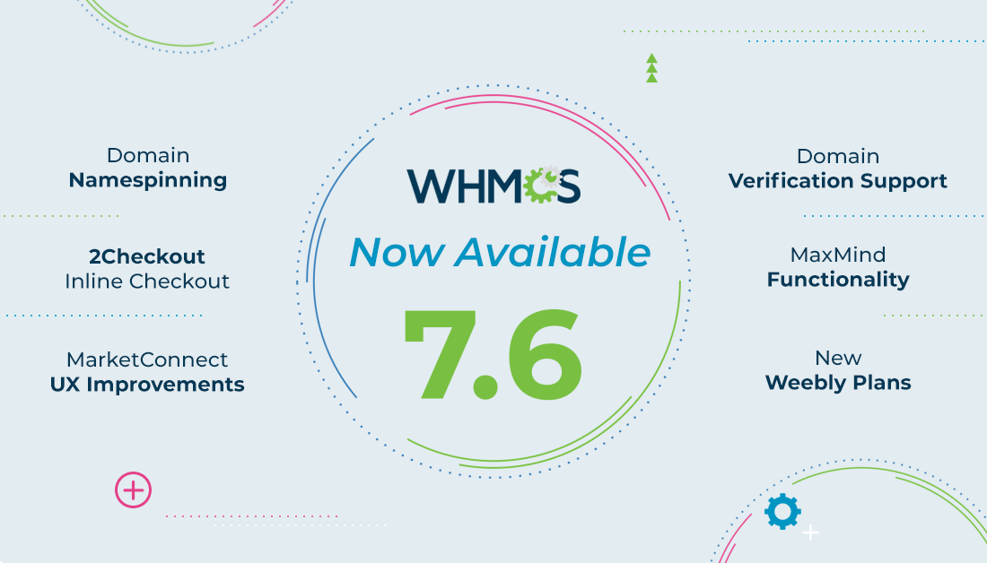 WHMCS 7.6 GA is now available!
Featuring:
→ Improved Domain Namespinning
→ Domain Verification Support
→ 2CheckOut Inline Checkout
→ New MaxMind Functionality
→ MarketConnect Usability Improvements
→ New Weebly Plans and more!
Upgrade Today! blog.whmcs.com/133502/whmcs-7…