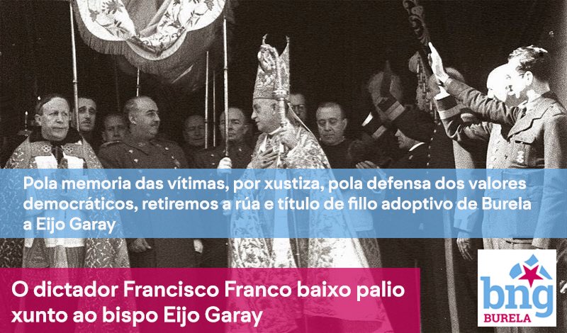 👉Este xoves ás 20:00 horas temos pleno municipal en Burela. 
O BNG defenderá unha moción para retirar unha rúa e título de fillo adoptivo de Burela ao bispo Eijo Garay, prelado que se distinguiu pola lexitimación do golpe do 36 e polo seu apoio explícito á ditadura franquista.