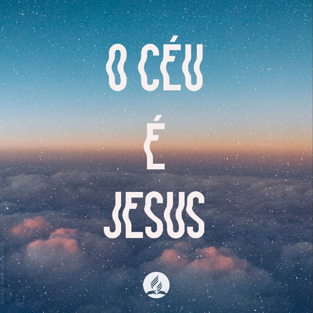 iasd's tweet photo. E, onde Ele estiver, o céu será ali! 🤗 https://t.co/wJP2tvJib5