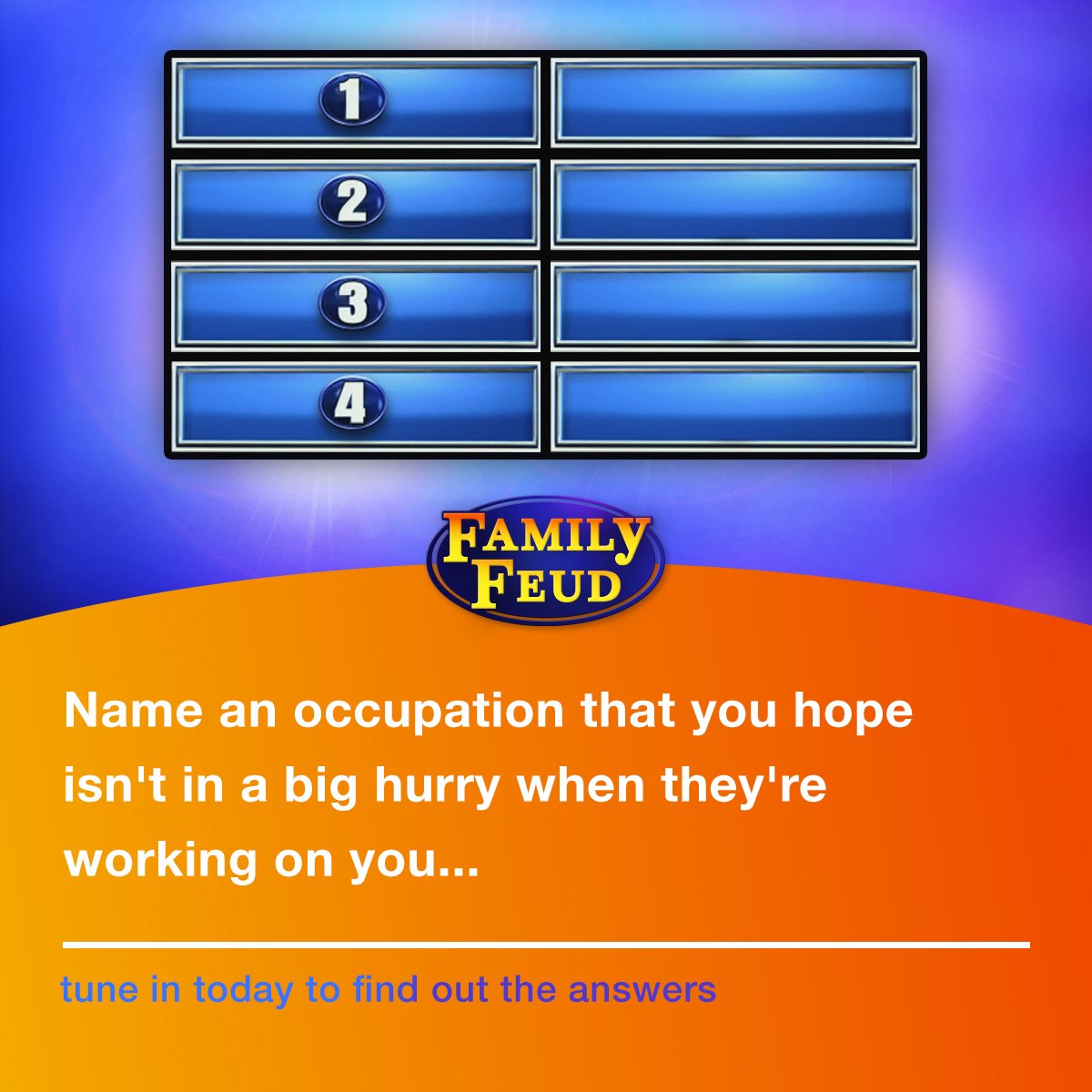 The CW Austin (@thecwaustin) on Twitter photo Today's <a href="/FamilyFeud/">Family Feud</a> daily question is a fun one! Name an occupation that you hope isn't in a big hurry when they're working on you! Today's <a href="/FamilyFeud/">Family Feud</a> daily question is a fun one! Name an occupation that you hope isn't in a big hurry when they're working on you!