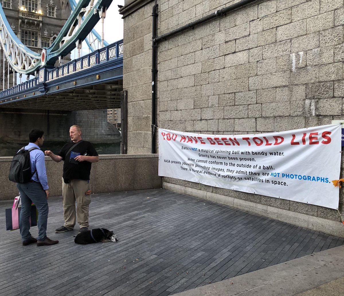 At Tower Bridge. My first in the flesh sighting of a flat Earther.