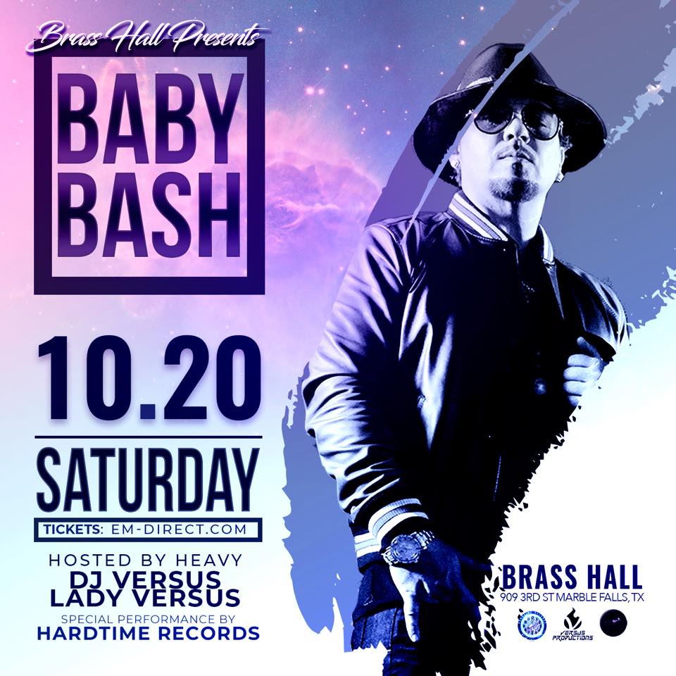 ANNOUNCEMENT: <a href="/EMPresents/">EM Presents</a> '<a href="/BabyBash/">Baby Bash</a>' LIVE in Downtown Marble Falls at @BrassHall on Saturday, October 20th, 9pm. Tickets Available: (em-direct.com/babybash.html)