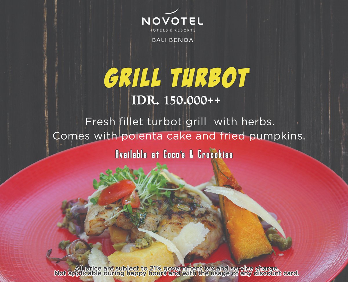 NovotelBenoa's tweet photo. Food Promotion this Month : Grill Turbot
All available at our Cocos and Crocokiss
More information about our monthly promotion please check our website https://t.co/Xj8jC6nggx
or dial 0361 772 239 ext. 120 https://t.co/WTHx6Tenu8