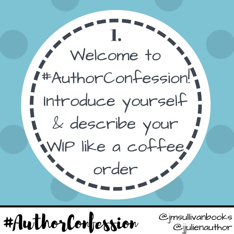 jmsullivanbooks's tweet photo. #AuthorConfession Day 1: Welcome! @jjulienauthor and I are so glad to have you here with us at #AuthorConfession! We are super excited to hear about your work! To start, introduce yourself then describe your WIP like a coffee order (after all, you know how much we LOVE coffee!) https://t.co/8EkoBARJnr