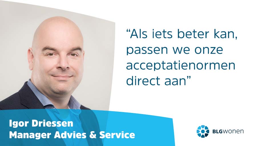 "Wij werken met dynamische #acceptatieregels. Als iets beter kan, gaan we dat direct doorvoeren". Lees het interview met Igor Driessen, manager Advies &amp; Service, over deze nieuwe werkwijze: blgwonen.nl/voor-adviseurs…