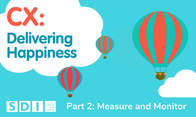 sdi_institute's tweet photo. #CXDeliveringHappiness Series, Part 2 out today! 🎈 Ways to Measure &amp; Monitor #CX : https://t.co/dfCJaTaZTS #ServiceDesk #Insight #ITSM #WednesdayWisdom https://t.co/JoetDYaVwi