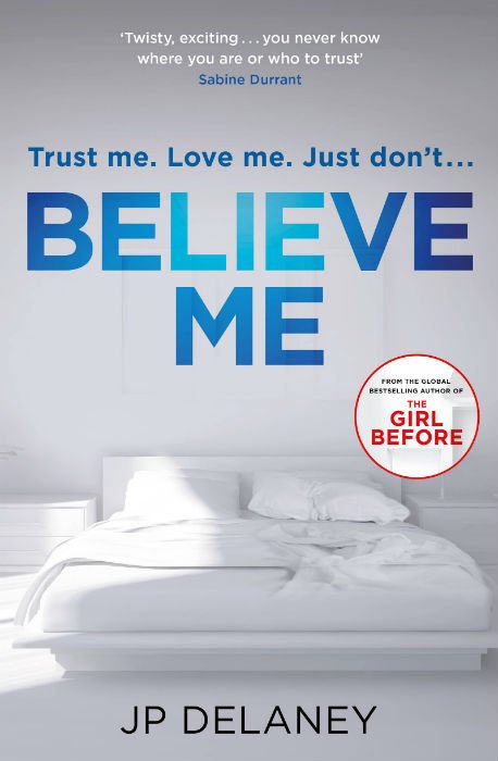BELIEVE ME by J.P. Delaney.
Book Review by Dave Bradley and available through <a href="/HachetteAus/">Hachette Australia Books</a> 
<a href="/maxschrecklives/">Dave Bradley</a>
bit.ly/2KefxHI