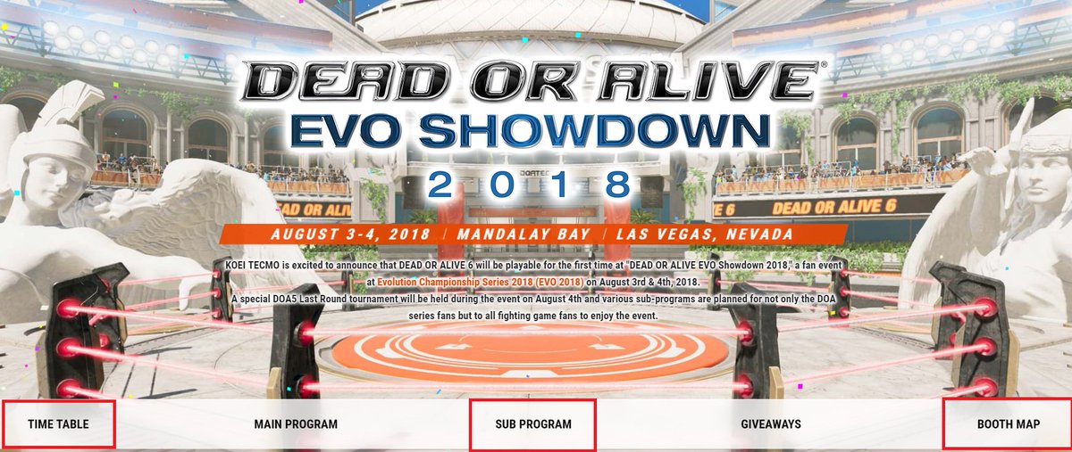 Official Dead Or Alive Fighting Game Doa Evo Showdown 特設サイトを本日8 1 水 に更新 ステージ ストリーミングスケジュール ブースマップ 出演者情報を公開 Doa5lr Tournament At Evo 18のトーナメント表も公開 Doa6 Doa5lr Evo Site