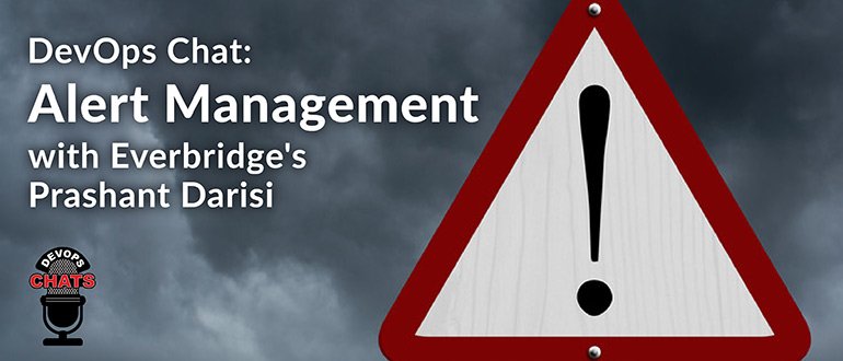 evanderburg's tweet image. #DevOpsChat: #AlertManagement with Everbridge’s Prashant Darisi i.securitythinkingcap.com/QdR3c4