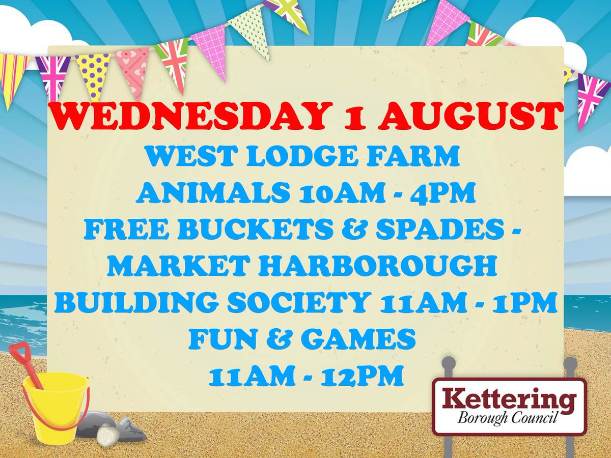 ThisisKettering's tweet photo. TODAY: at #Kettering #bythesea Beach fun 10am - 4pm,  @westlodgefarm 10am - 4pm, Market Harborough Building Society #FREE Buckets &amp; Spades and Play Leader fun &amp; Games. Come along and join in the fun but don't forget to bring a hat, sun cream and plenty of water as it is hot! https://t.co/4KSvAsjpqT