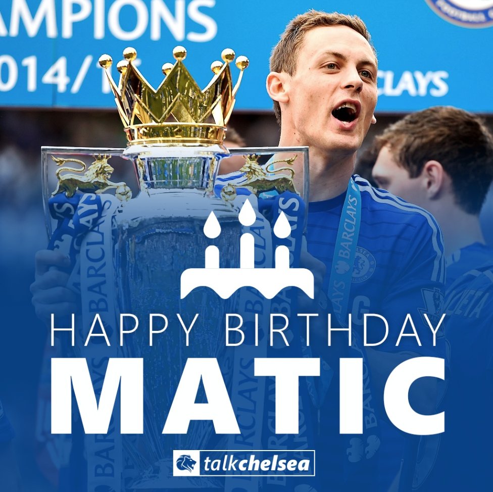 Wishing a very happy birthday to two-time Chelsea Premier League winner Nemanja Matic! 