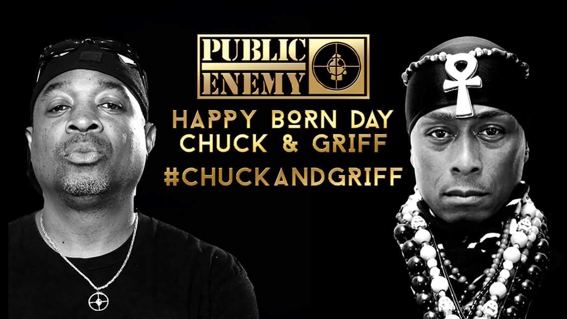 Happy Birthday to 
Chuck D and Professor Griff  