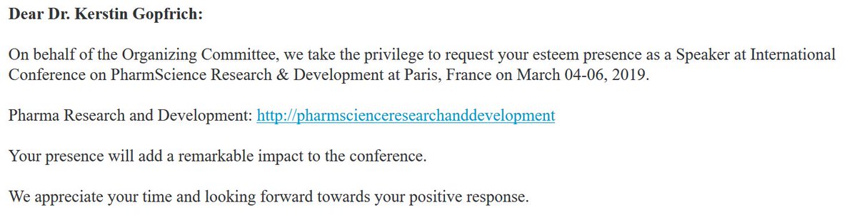 KGoepfrich's tweet image. Just received an invitation to attend a #FakeConference - apparently my presence will add a remarkable impact. Again #academicspam...