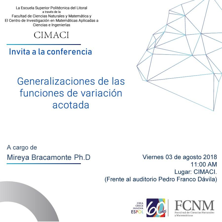 GZuritaH's tweet photo. Conferencia en el #CIMACI #FCNM #ESPOL el viernes 3 de agosto
@mirebracamonte hablará sobre "Generalizaciones de las Funciones de Variación Acotadas"
En local del Centro en el campus Peñas, frente al auditorio PFDávila, a partir de las 11:00 y hasta las 12:00 https://t.co/3ucTYINbdZ