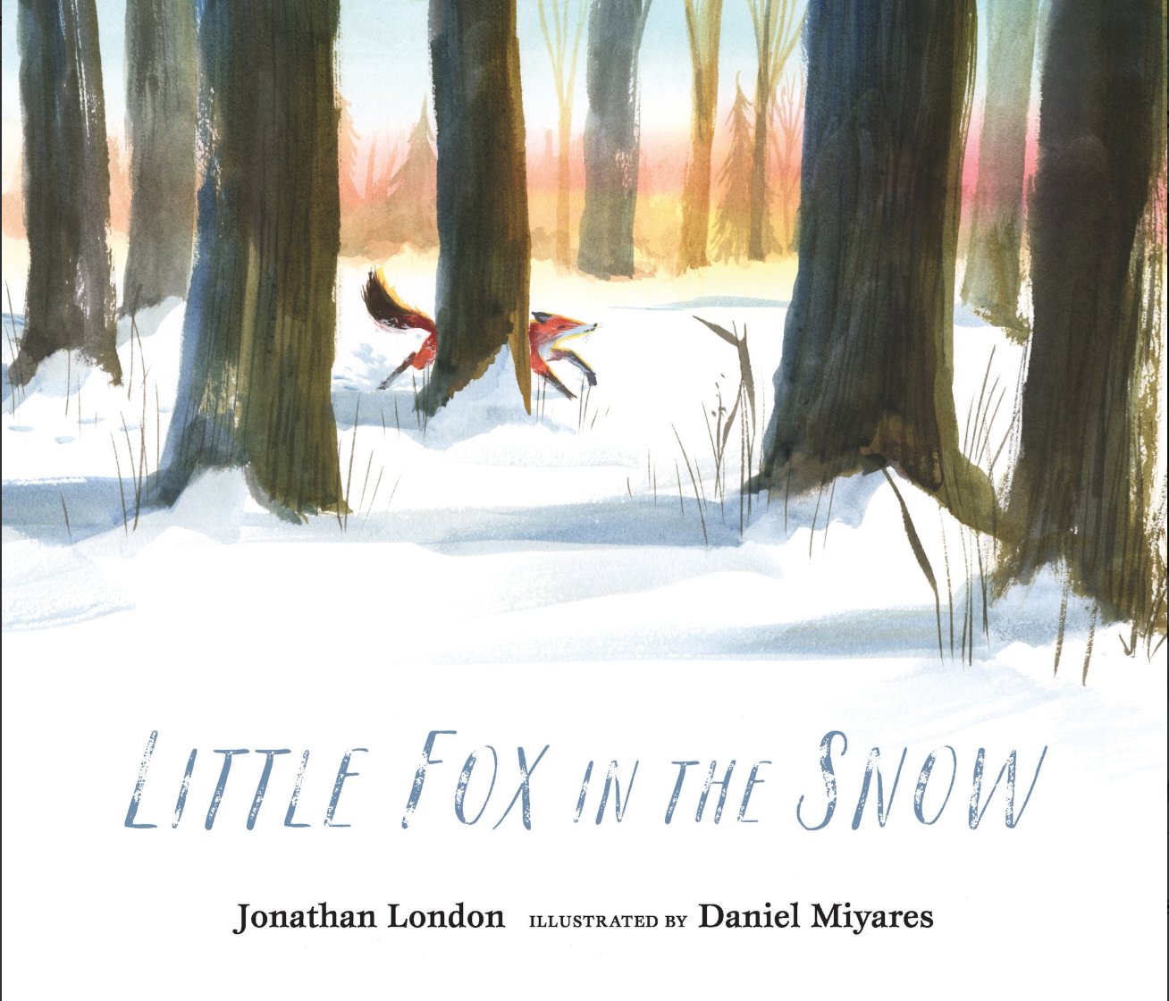 Happy book birthday to Jonathan London and LITTLE FOX IN THE SNOW! 