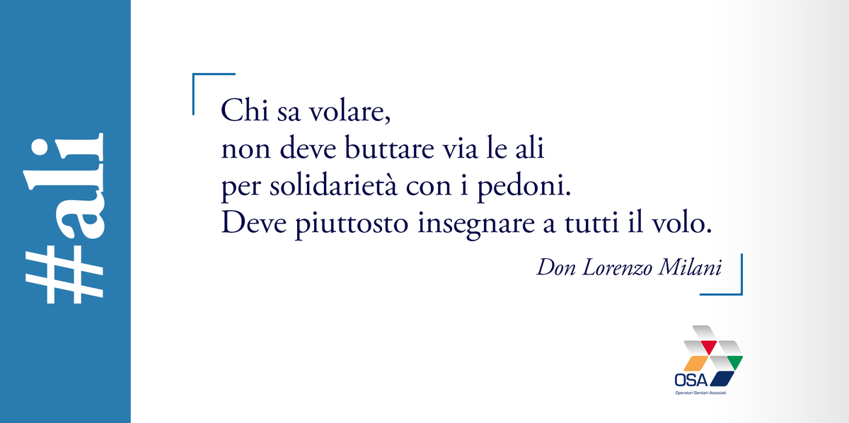 Osa Chi Sa Volare Non Deve Buttare Via Le Ali Per Solidarieta Con I Pedoni Deve Piuttosto Insegnare A Tutti Il Volo Don Lorenzo Milani Frasi Aforismi Quote Osa T Co W92y8xlra3