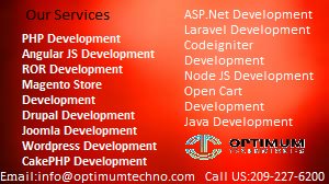 Hire a Part Time/Full Time Developer. OR Need a #WebSite

A professional looking website can open many new business avenues
So, why waiting!

Just contact us and share your ideas, we will convert it to awesome looking website.
Call Us : 209-227-6200  Email: info@optimumtechno.com