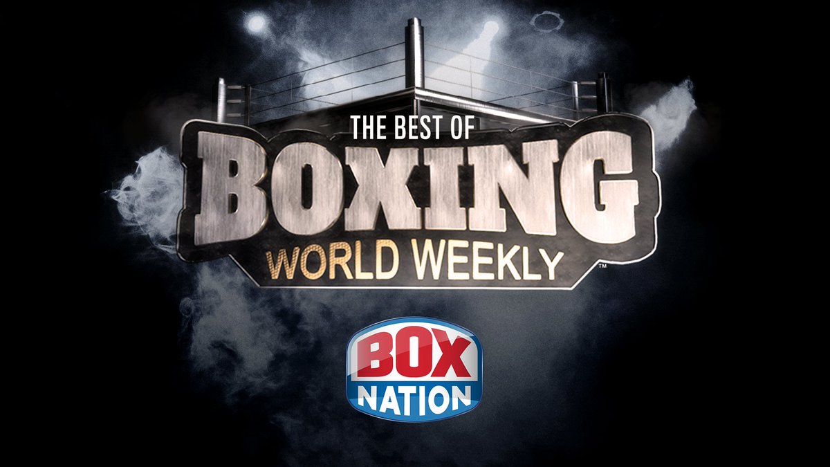 BoxNation on Twitter "Today's episode of BoxingWorldWeekly features