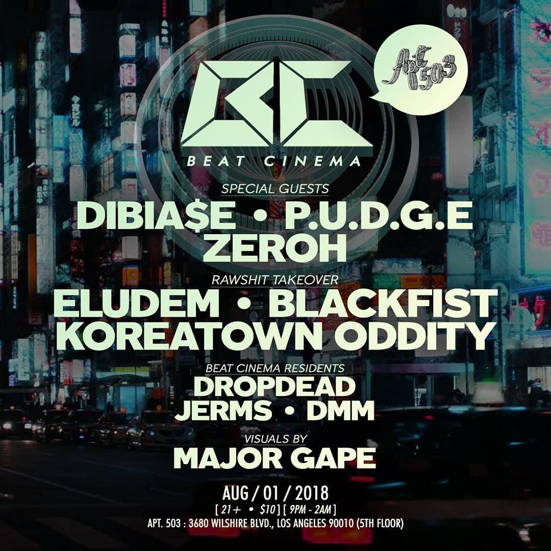 Tonight!
RAWSH_T x Beat Cinema
Featuring:
🏆DIBIA$E
🌿P.U.D.G.E.
🌬️ZEROH
🎛️ELUDEM
✊🏾BLACKFIST
🐺 THE KOREATOWN ODDITY

w/ Residents:
<a href="/DJDROPDEAD/">ｻ∆ЯØ|D</a> <a href="/Jermsbeats/">𝕵𝖊𝖗𝖒𝖘</a> @DMM_666

👀Visuals from: <a href="/MajorGape/">MajorGape</a> 

$10//21+ // 9PM-2AM
Tickets still available!
Beatcinema.org/events