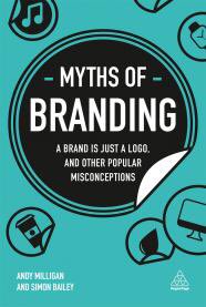 mythsofbranding's tweet photo. Myths of branding is now available to preorder. A Brand is Just a Logo, and Other Popular Misconceptions by @AndrewMilliga14 and @sjbailey35 

Debunk the most pervasive myths about the world of branding, with this expert overview that separates the facts from the falsehoods. https://t.co/EogRVFOf7p