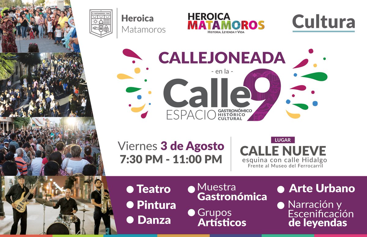 No olviden que los esperamos este viernes 3 de agosto, a partir de las 7:30 pm, en una explosión cultural de nuestra Heroica #Matamoros, la Callejoneada de la #Calle9 ¡Diviértanse en familia!