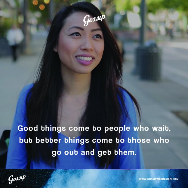 gossipwebdesign's tweet photo. Gossip! Good things come to people who wait, but better things come to those who go out and get them. #GossipGoodThings #GossipThings #GossipWebsites #Websitesdesign #webdesignmelbourne #WebsitesMelbourne #WebsiteAustralia #SEO #DigitalMarekting https://t.co/F2fHuKG8cP https://t.co/EyYDXOvh7E