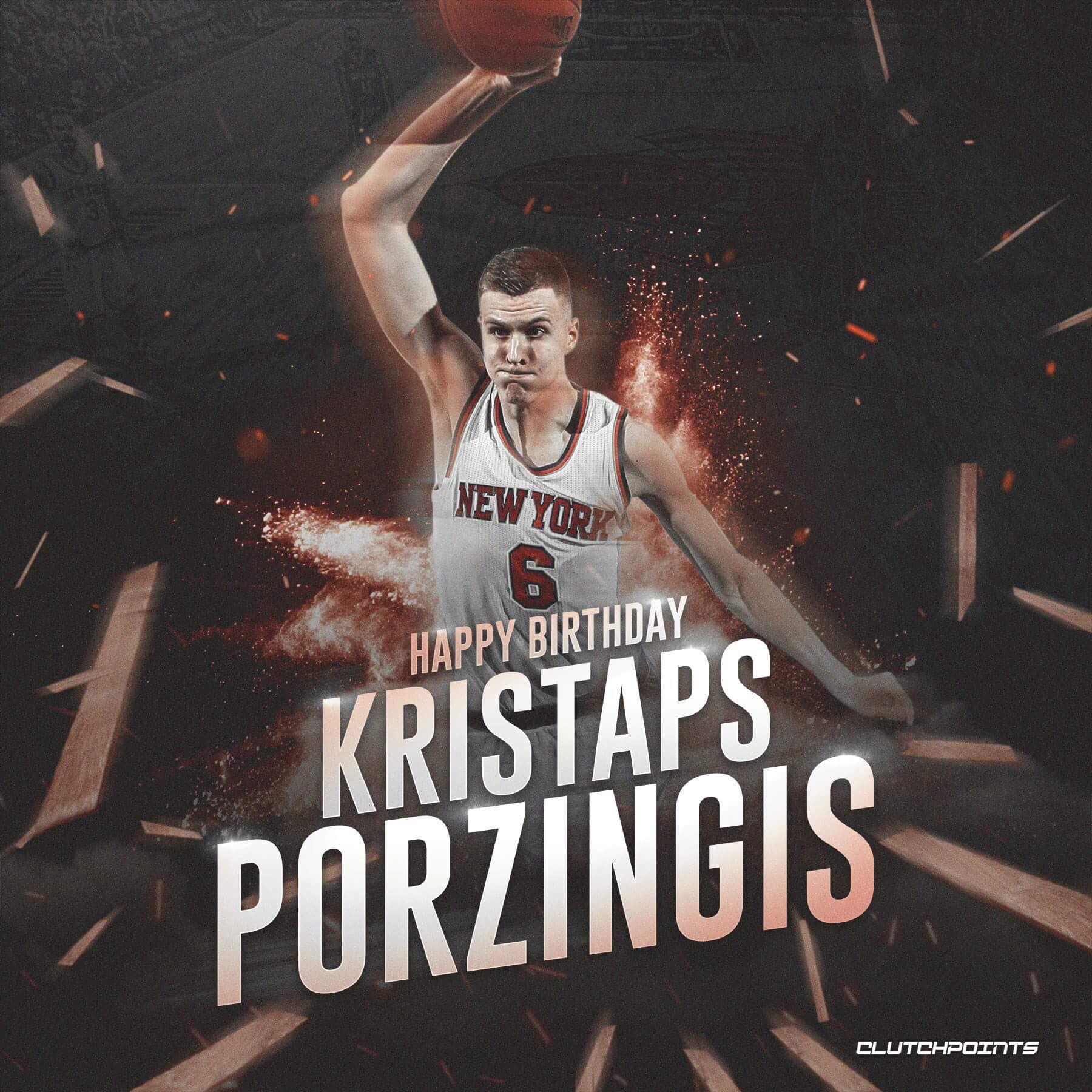 Happy Birthday, Kristaps Porzingis. 